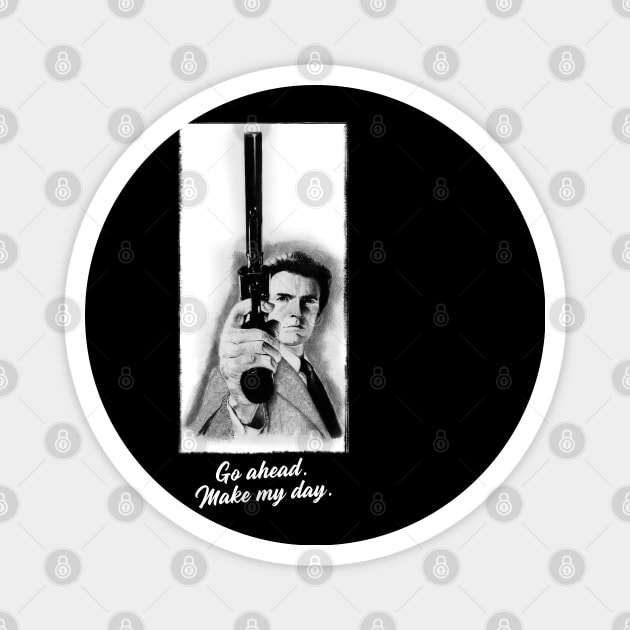 Go ahead. Make my day. Dirty Harry Tee Magnet by pencilartist